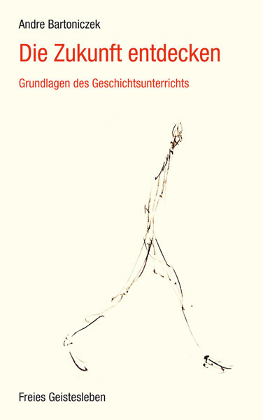 Cover: 9783772515569 | Die Zukunft entdecken | Grundlagen des Geschichtsunterrichts | Buch