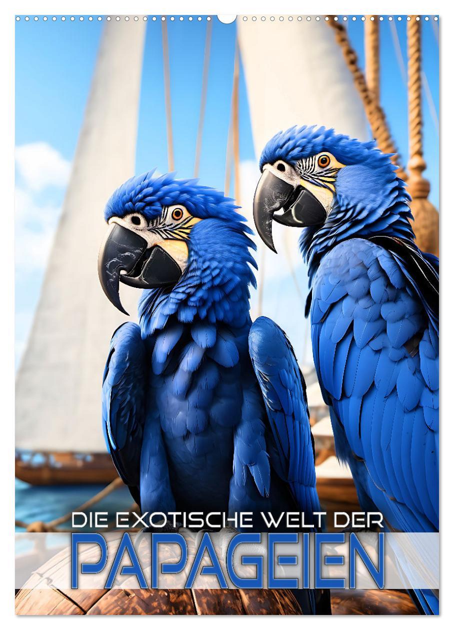 Cover: 9783383763410 | Die exotische Welt der Papageien (Wandkalender 2025 DIN A2 hoch),...