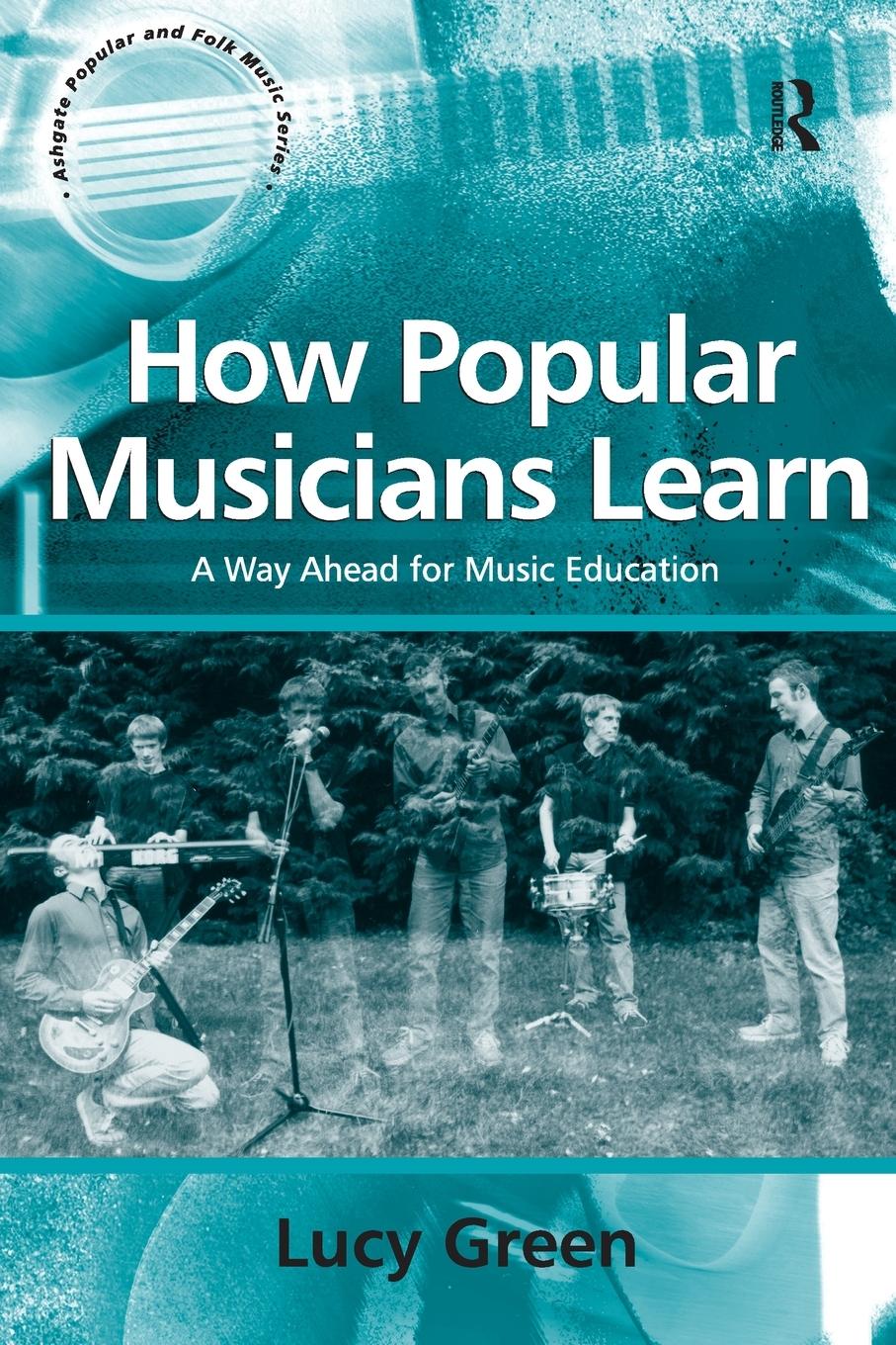 Cover: 9780754632269 | How Popular Musicians Learn | A Way Ahead for Music Education | Green