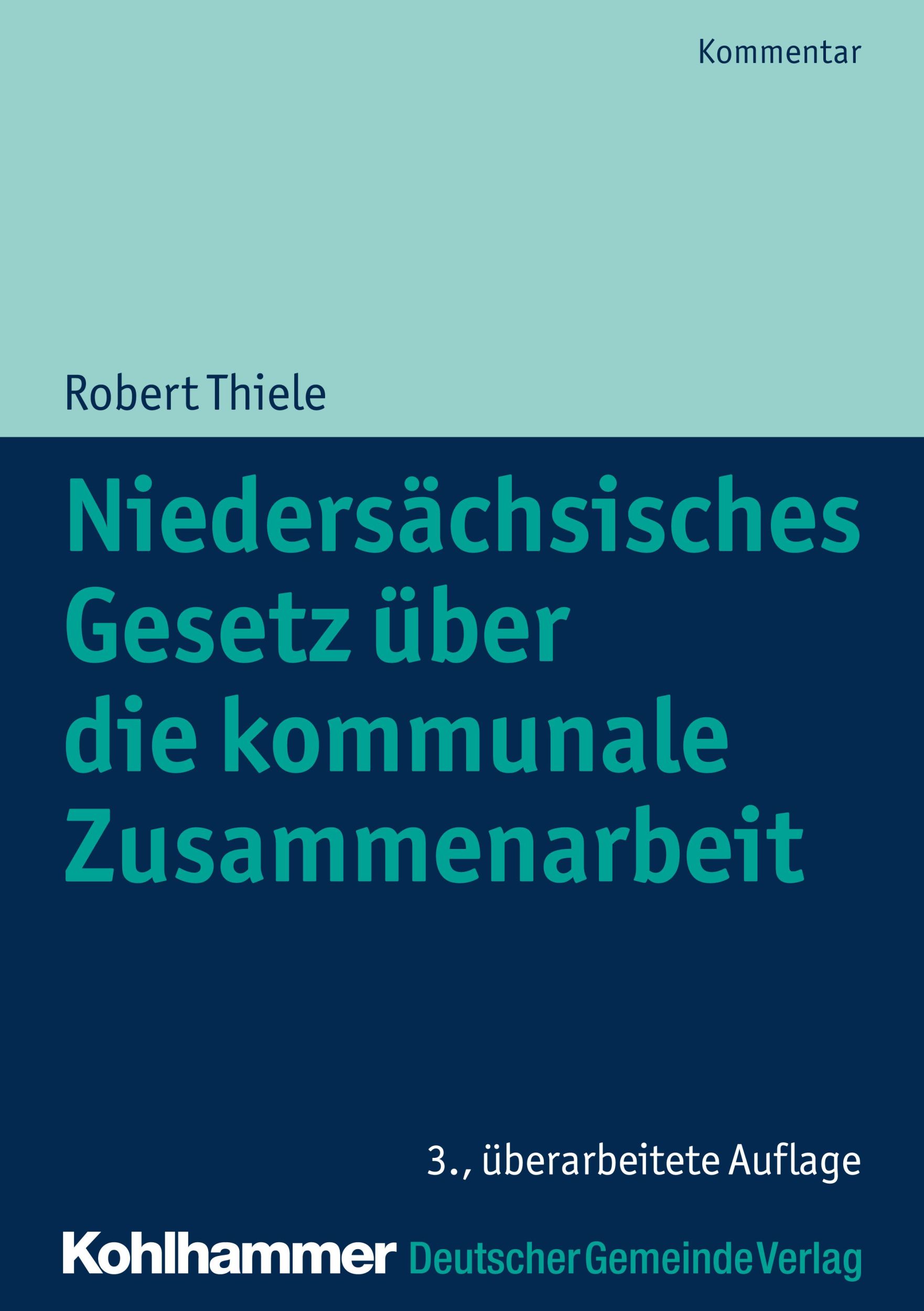 Cover: 9783555019383 | Niedersächsisches Gesetz über die kommunale Zusammenarbeit | Thiele