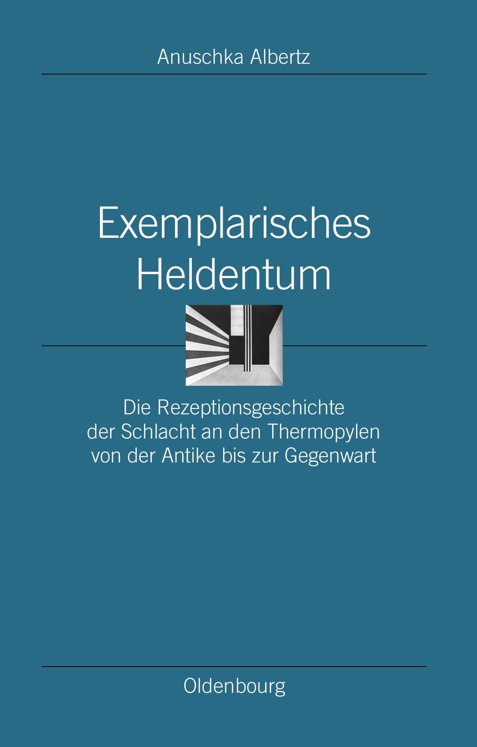 Cover: 9783486579857 | Exemplarisches Heldentum | Anuschka Albertz | Buch | ISSN | 424 S.