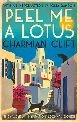 Cover: 9781838340193 | Peel Me a Lotus | Charmian Clift | Buch | Gebunden | Englisch | 2022