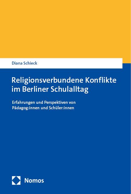 Cover: 9783756009022 | Religionsverbundene Konflikte im Berliner Schulalltag | Diana Schieck