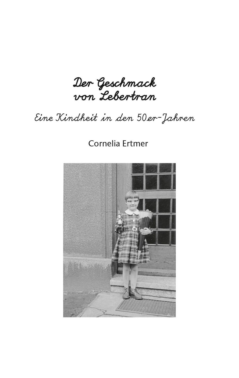 Bild: 9783942672634 | Der Geschmack von Lebertran | Eine Kindheit in den 50er-Jahren | Buch