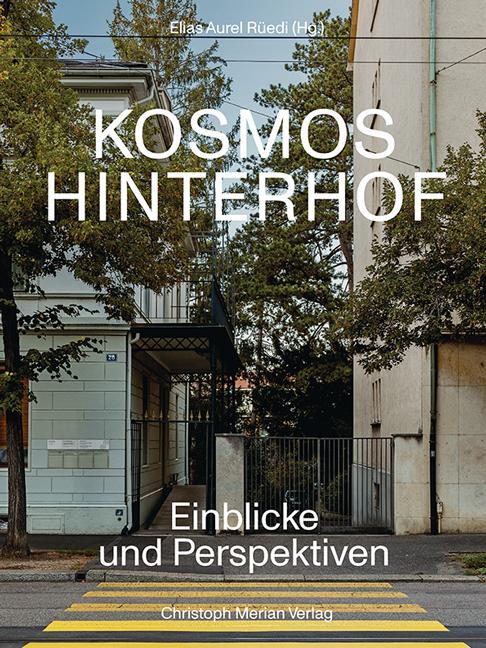 Cover: 9783856169909 | Kosmos Hinterhof | Einblicke und Perspektiven | Elias Aurel Rüedi