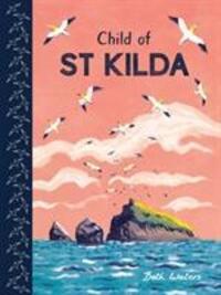 Cover: 9781786281876 | Child of St Kilda | Beth Waters | Buch | Gebunden | Englisch | 2019