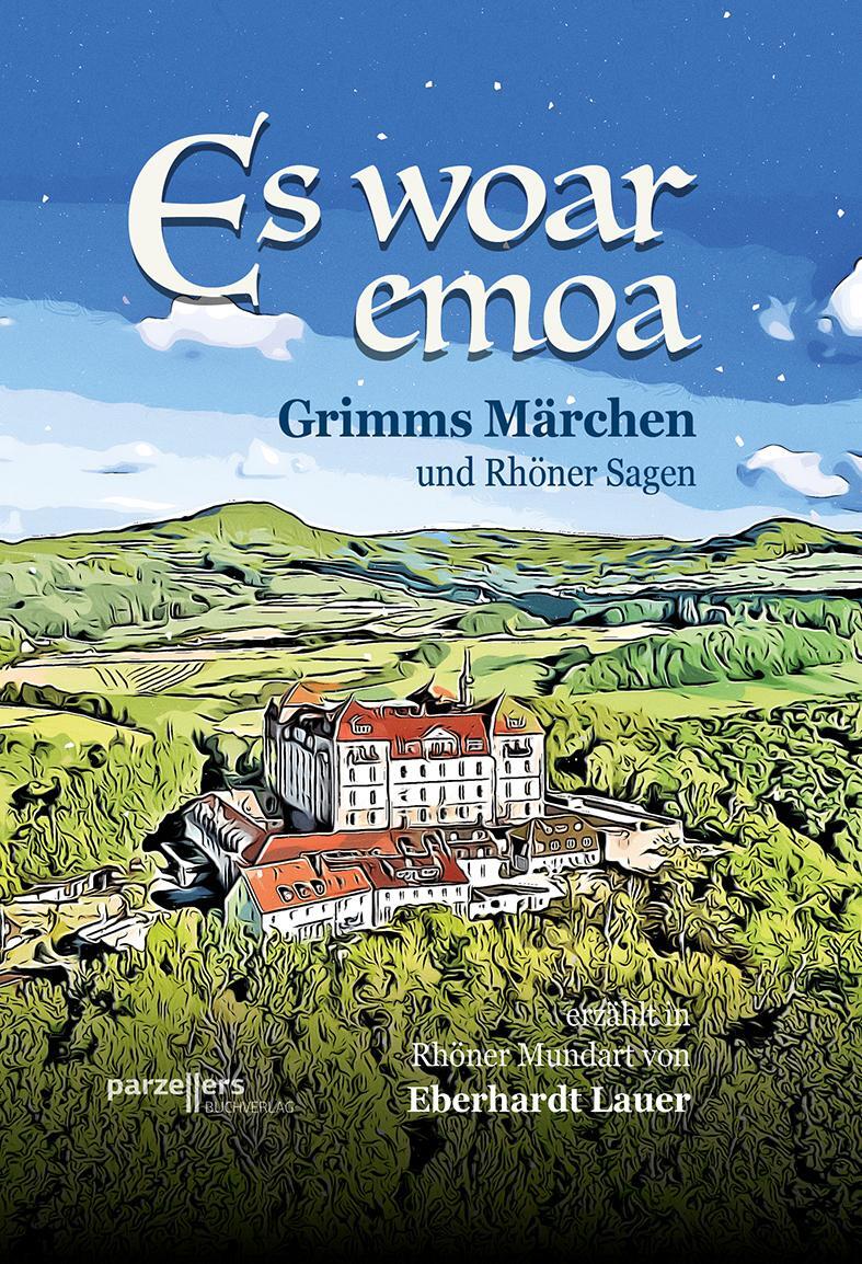 Cover: 9783790005998 | Es woar emoa | Grimms Märchen und Rhöner Sagen | Eberhardt Lauer