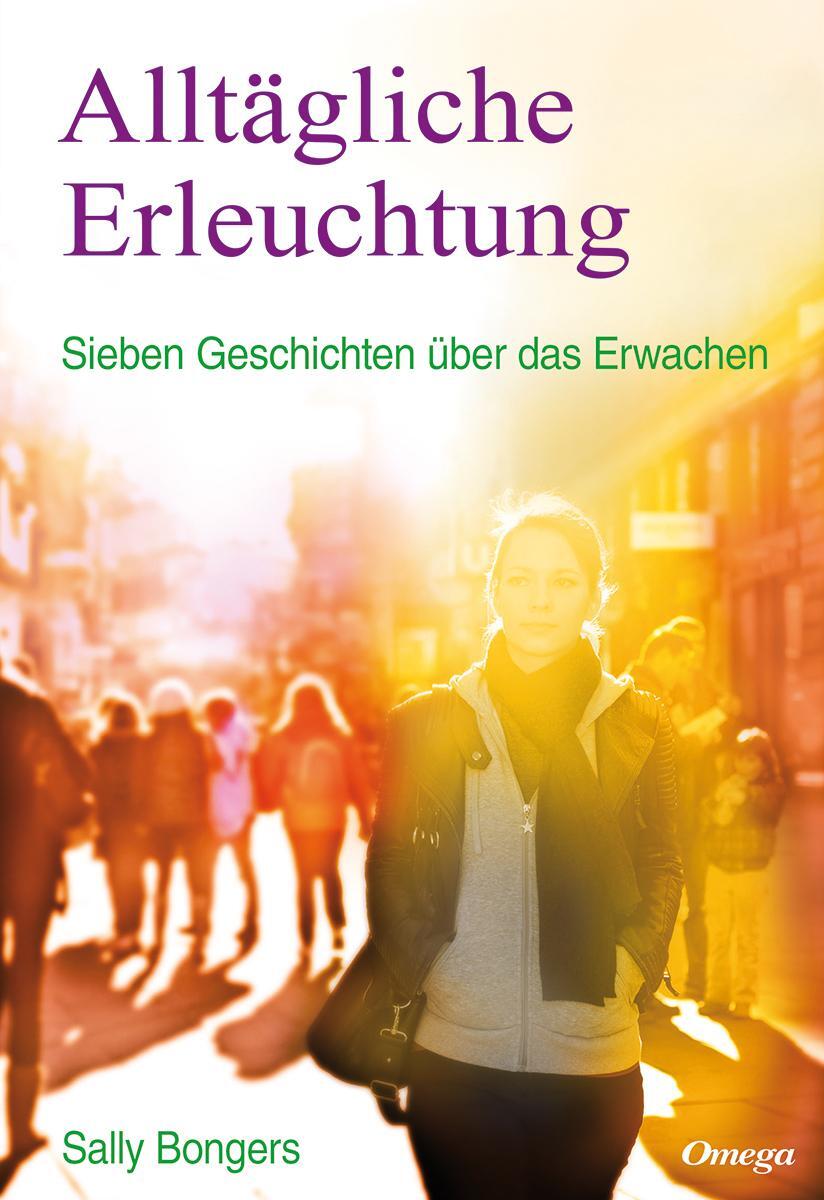 Cover: 9783930243693 | Alltägliche Erleuchtung | Sieben Geschichten über das Erwachen | Buch