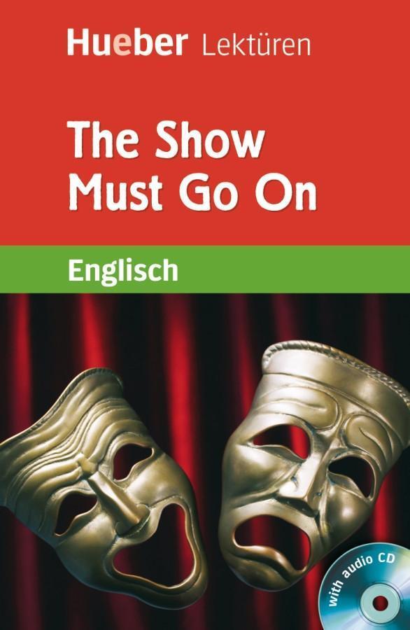 Cover: 9783192929601 | The Show Must Go On | Englisch / Lektüre mit Audio-CD, Hueber Lektüren