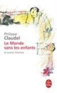 Bild: 9782253121794 | Le monde sans les enfants et autres histoires | Philippe Claudel