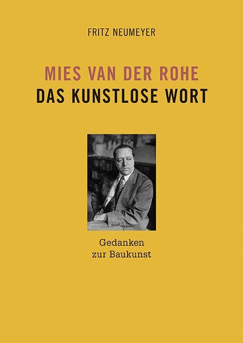 Cover: 9783869222646 | Mies van der Rohe. Das kunstlose Wort | Gedanken zur Baukunst | Buch