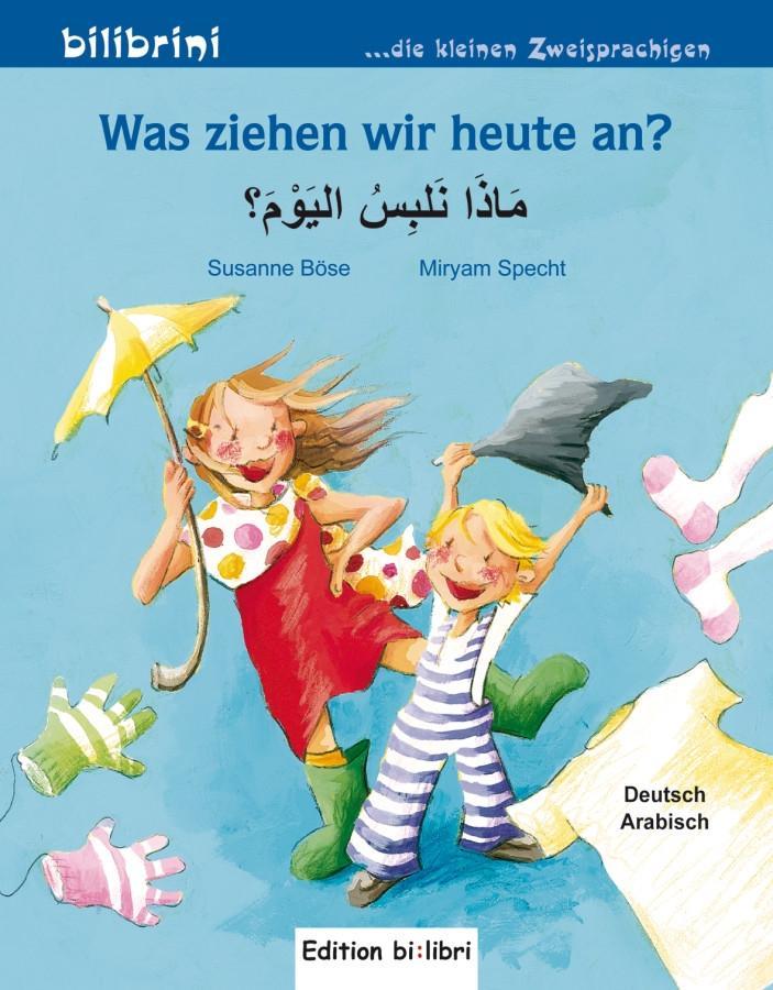 Cover: 9783194095977 | Was ziehen wir heute an? Kinderbuch Deutsch-Arabisch | Böse (u. a.)