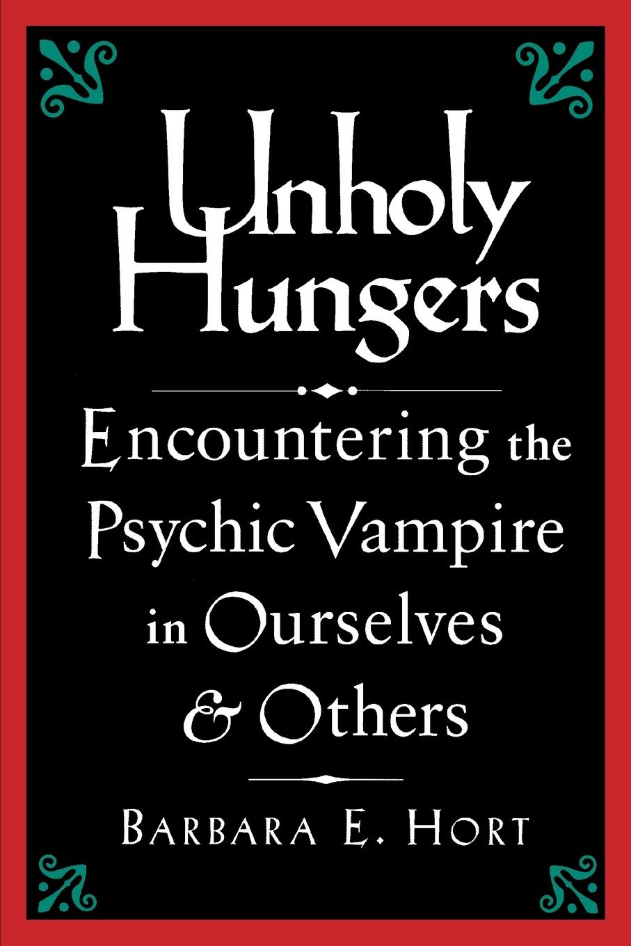 Cover: 9781570621819 | Unholy Hungers | Barbara E. Hort | Taschenbuch | Paperback | Englisch