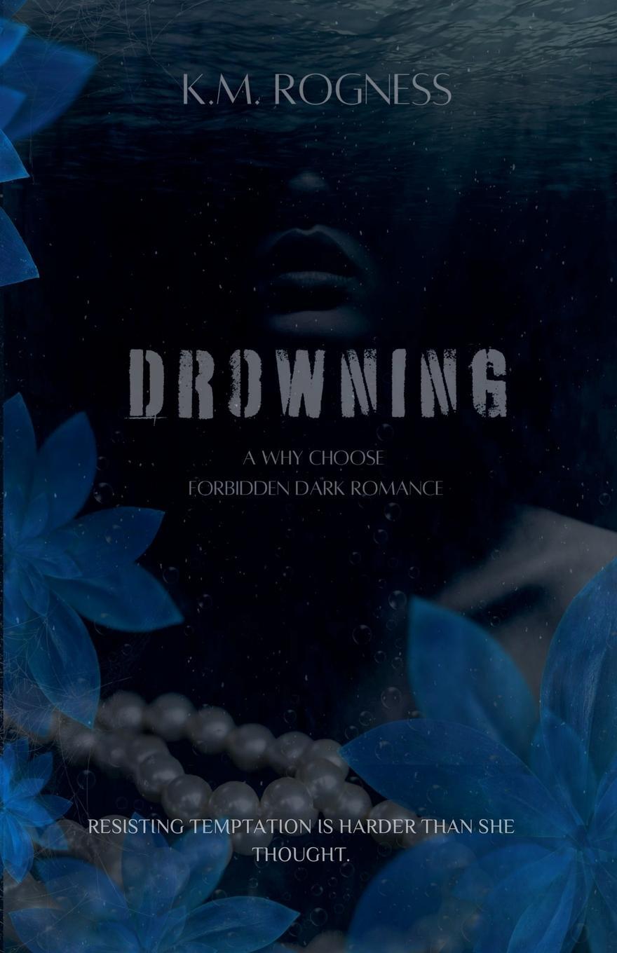 Cover: 9798227429063 | Drowning | Km Rogness | Taschenbuch | Paperback | Englisch | 2024