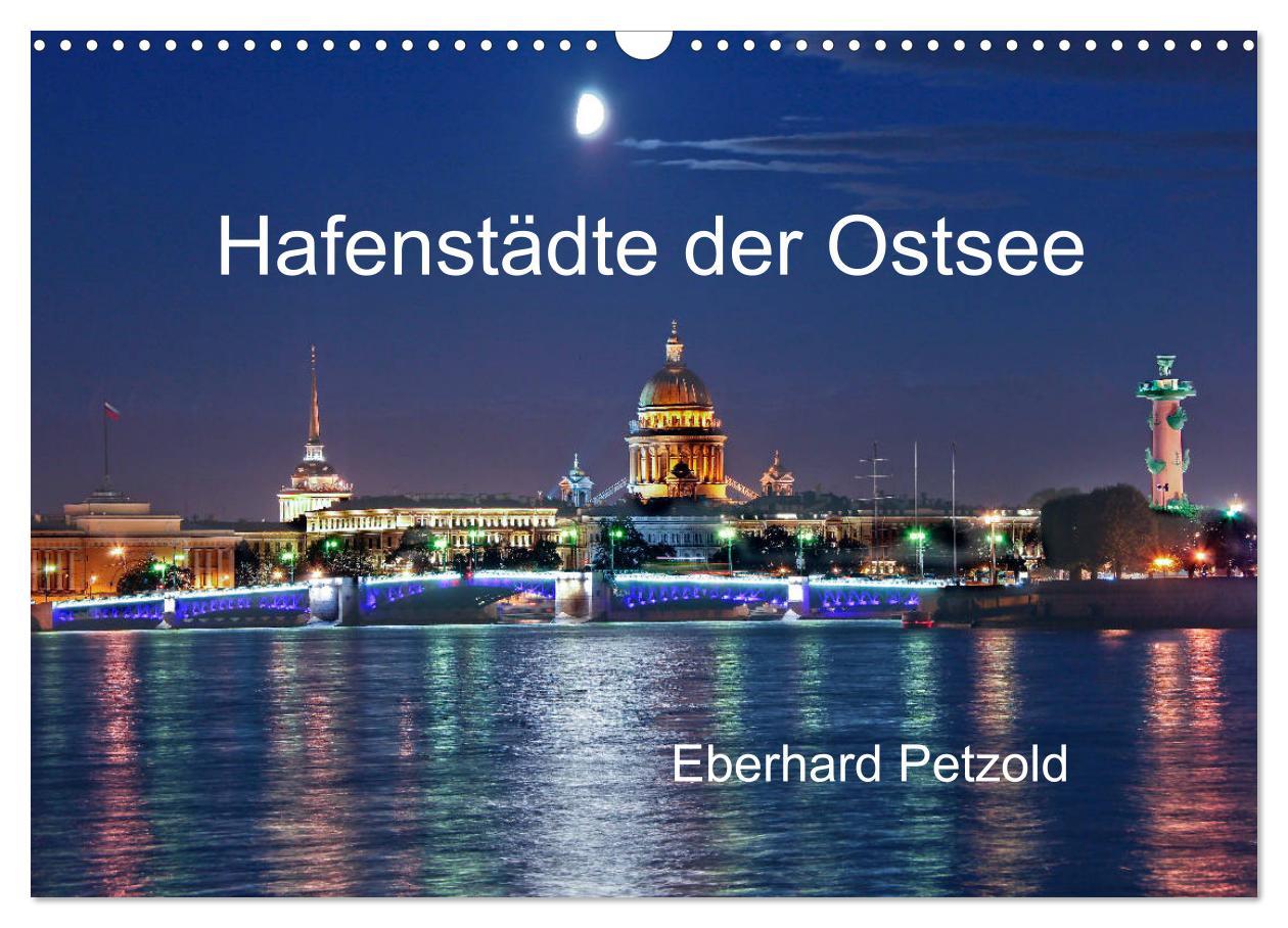 Cover: 9783435410569 | Hafenstädte der Ostsee (Wandkalender 2025 DIN A3 quer), CALVENDO...