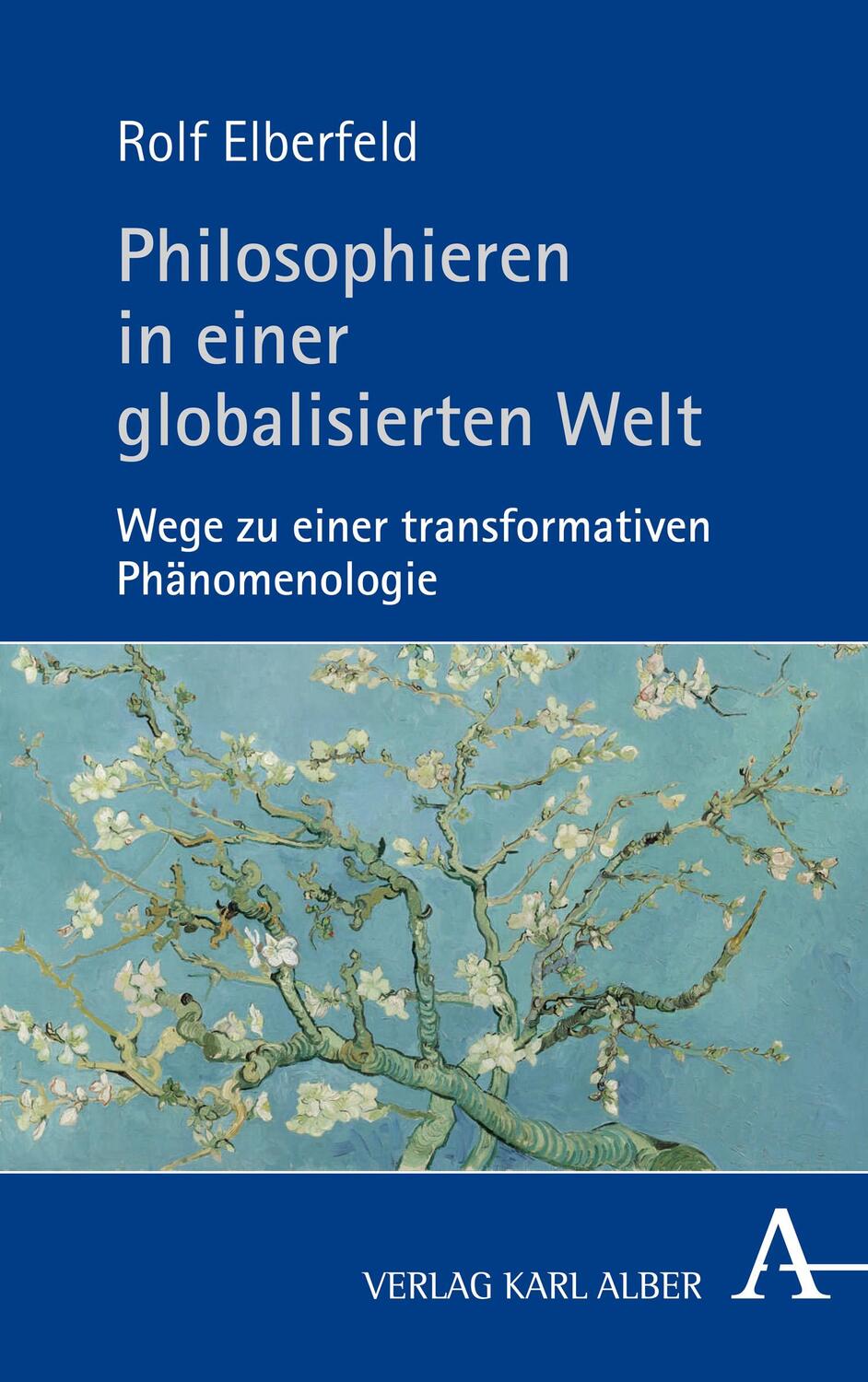 Cover: 9783495489079 | Philosophieren in einer globalisierten Welt | Rolf Elberfeld | Buch