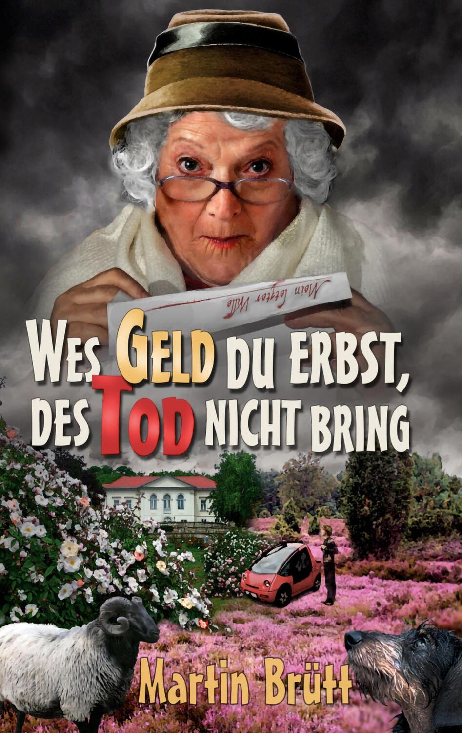 Cover: 9783755757030 | Wes Geld du erbst, des Tod nicht bring | Martin Brütt | Taschenbuch