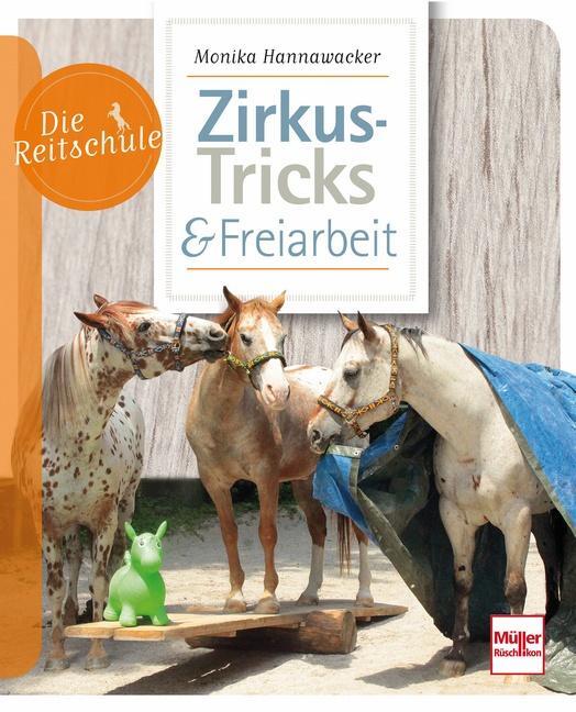 Cover: 9783275020126 | Zirkus-Tricks &amp; Freiarbeit | Monika Hannawacker | Taschenbuch | 94 S.