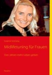 Cover: 9783732236398 | Midlifetuning für Frauen | Den Jahren mehr Leben geben | Vornweg