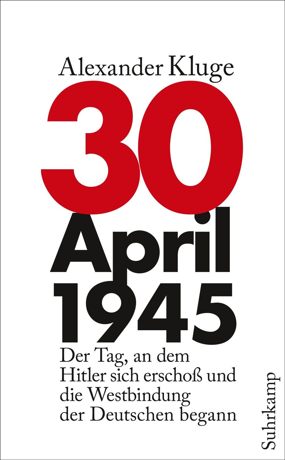 Cover: 9783518465882 | 30. April 1945 | Alexander Kluge | Taschenbuch | 316 S. | Deutsch