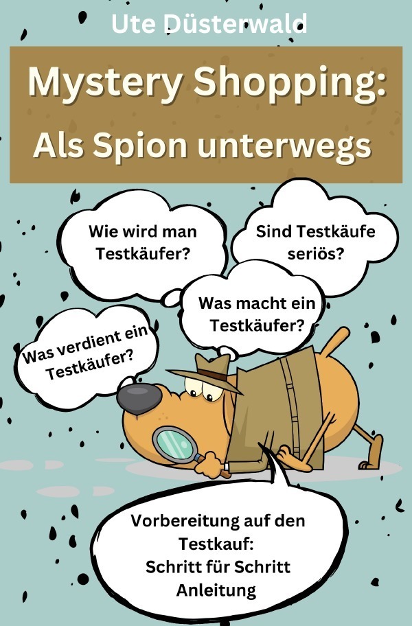 Cover: 9783757556587 | Mystery Shopping: Als Spion unterwegs | Ute Düsterwald | Taschenbuch