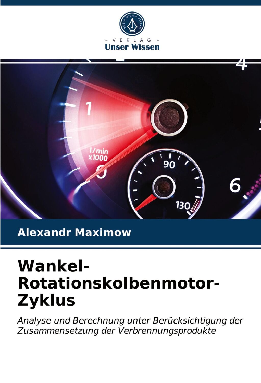 Cover: 9786203275841 | Wankel-Rotationskolbenmotor-Zyklus | Alexandr Maximow | Taschenbuch