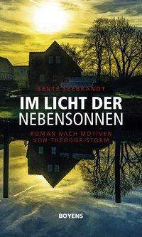 Cover: 9783804214576 | Im Licht der Nebensonnen | Roman nach Motiven von Theodor Storm | Buch