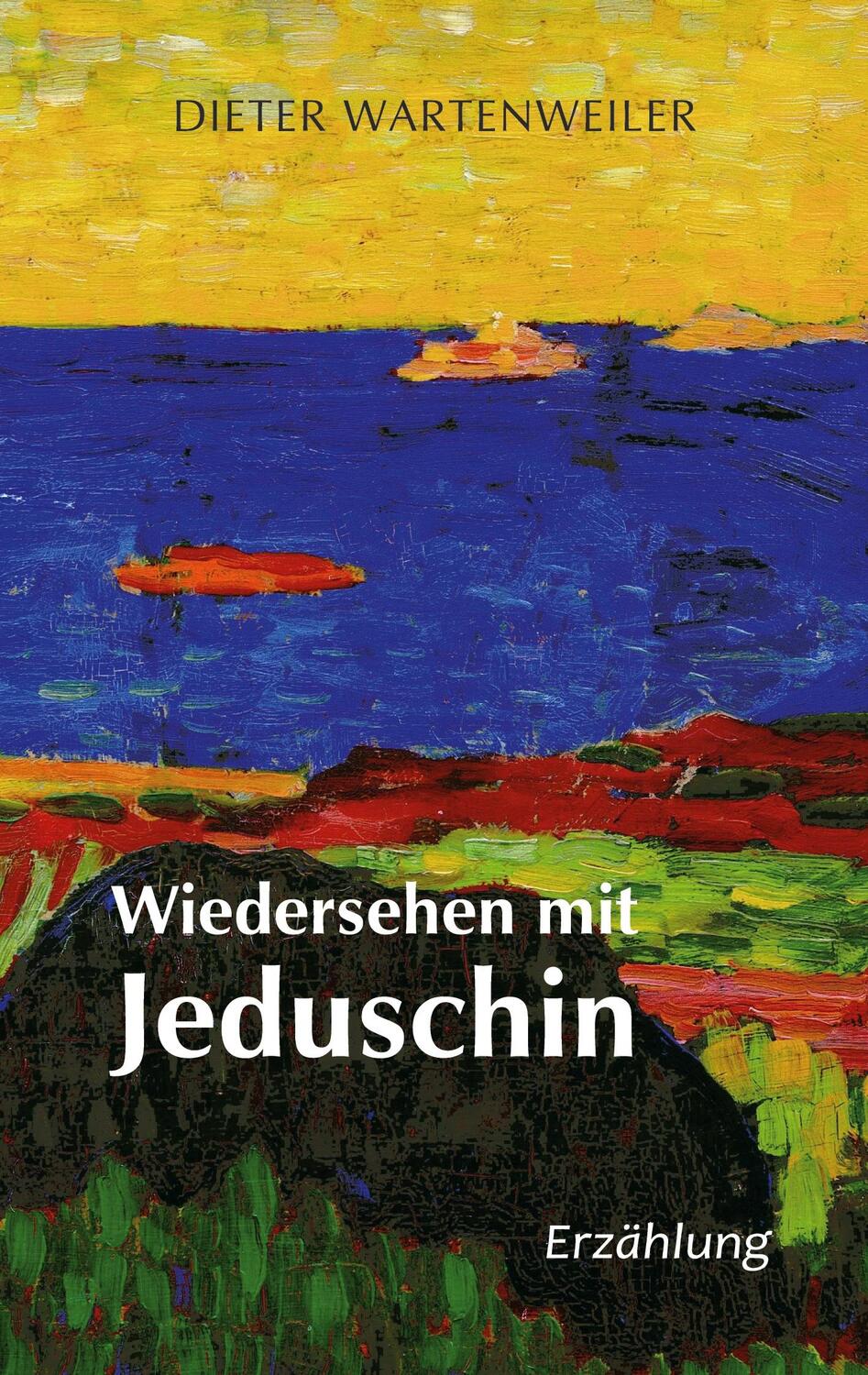 Cover: 9783740767266 | Wiedersehen mit Jeduschin | Dieter Wartenweiler | Taschenbuch