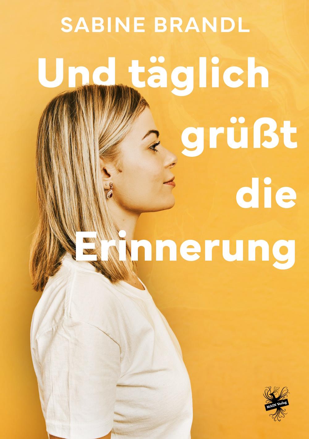 Cover: 9783959497176 | Und täglich grüßt die Erinnerung | Sabine Brandl | Taschenbuch | 2024