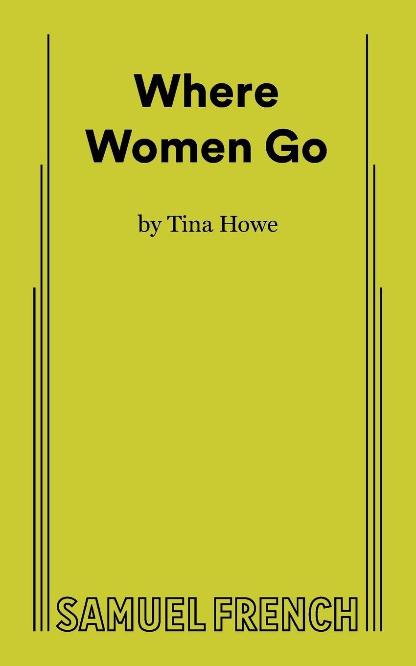 Cover: 9780573710391 | Where Women Go | Tina Howe | Taschenbuch | Paperback | Englisch | 2023