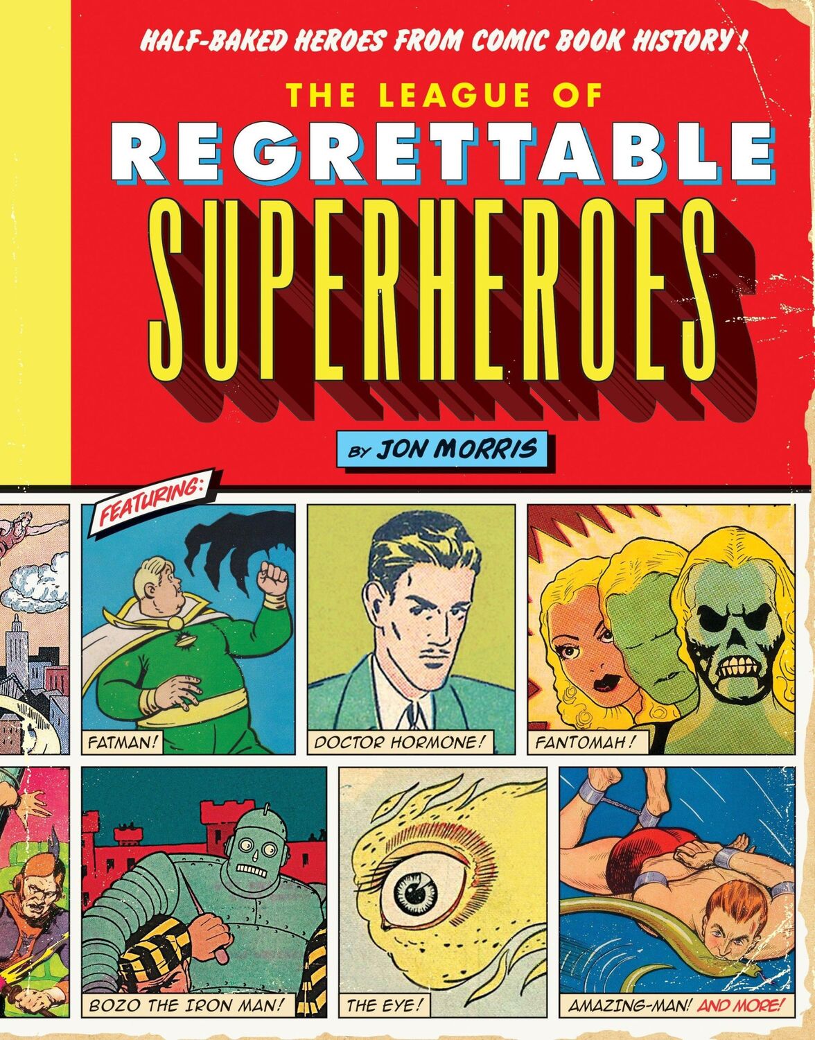 Cover: 9781594747632 | The League of Regrettable Superheroes | Jon Morris | Buch | Englisch