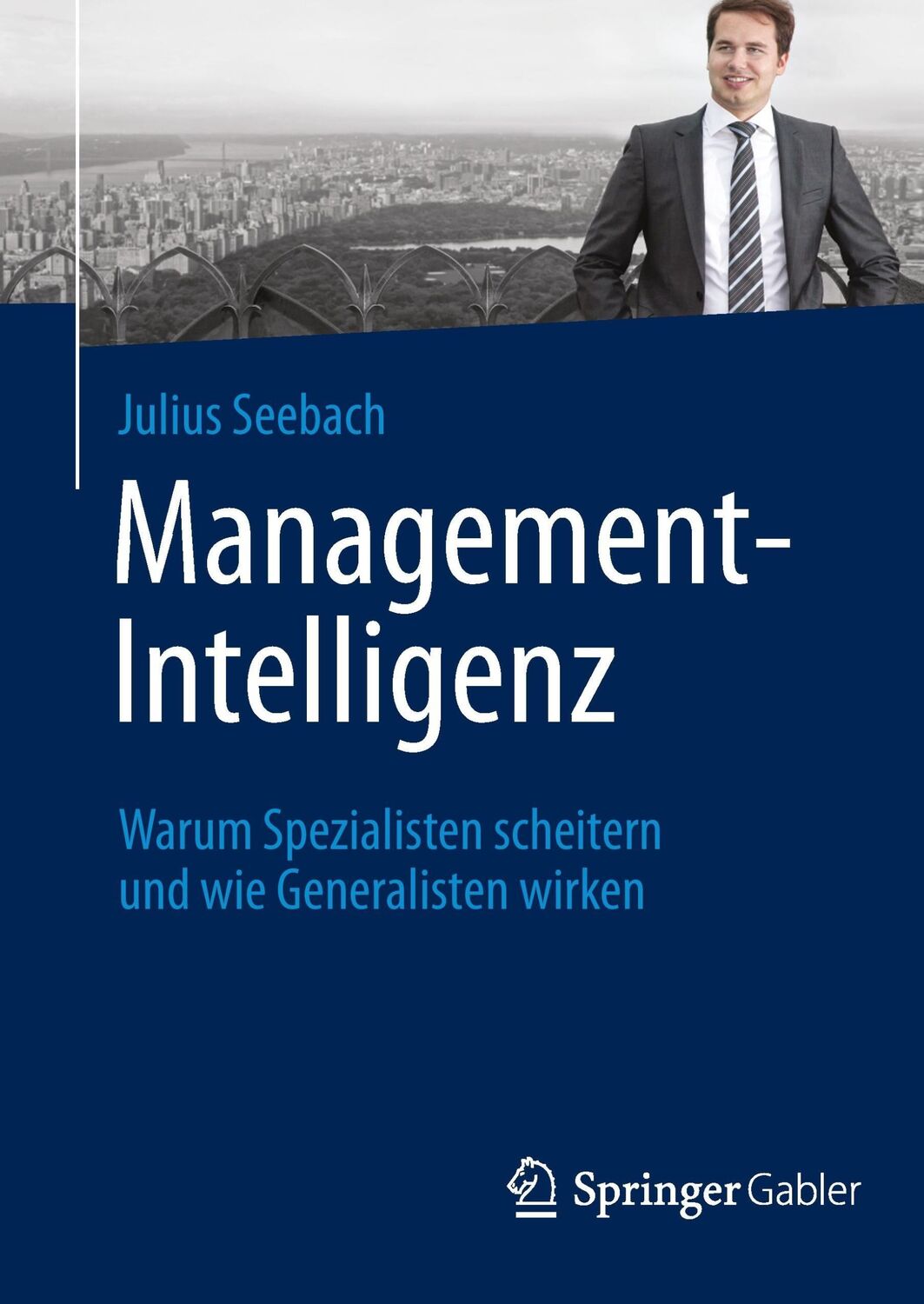 Cover: 9783658051532 | Management-Intelligenz | Julius Seebach | Buch | xxi | Deutsch | 2014