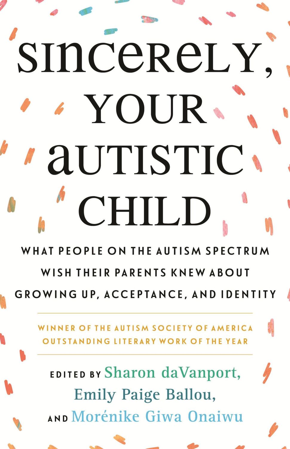 Cover: 9780807025680 | Sincerely, Your Autistic Child | Autistic Women and Nonbinary Network