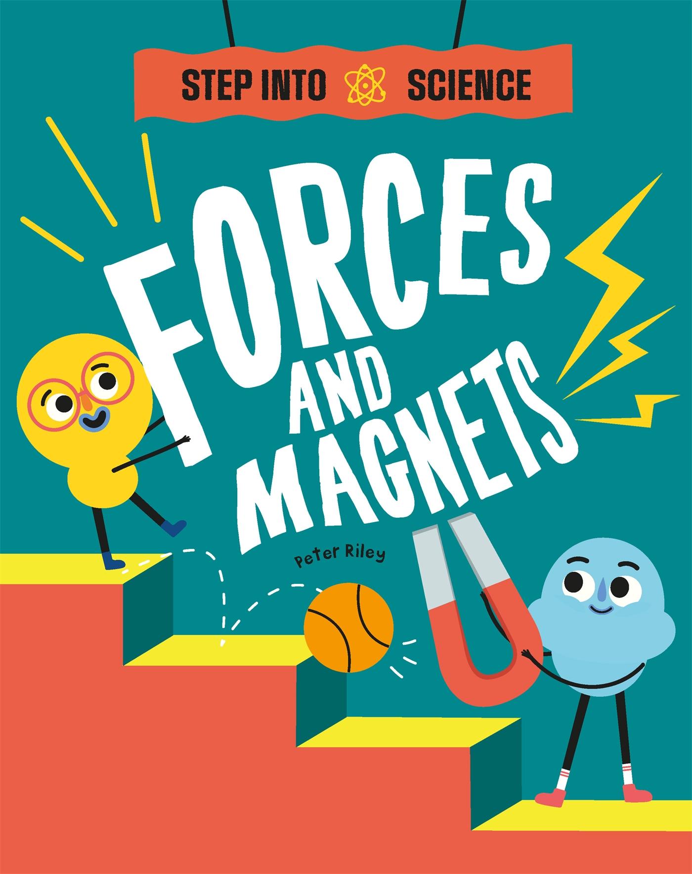 Cover: 9781445185682 | Step Into Science: Forces and Magnets | Peter Riley | Taschenbuch