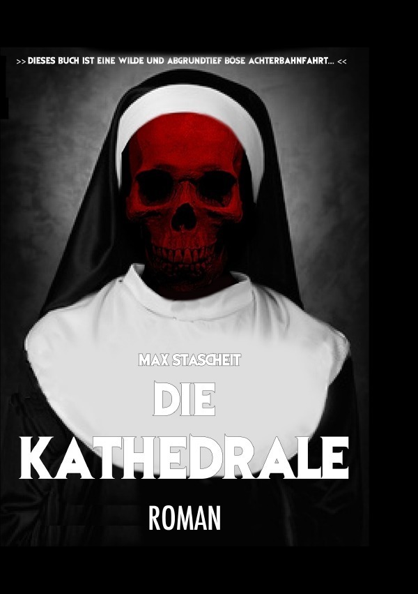 Cover: 9783737529389 | Die Kathedrale | Horrorroman | Max Stascheit | Taschenbuch | Deutsch