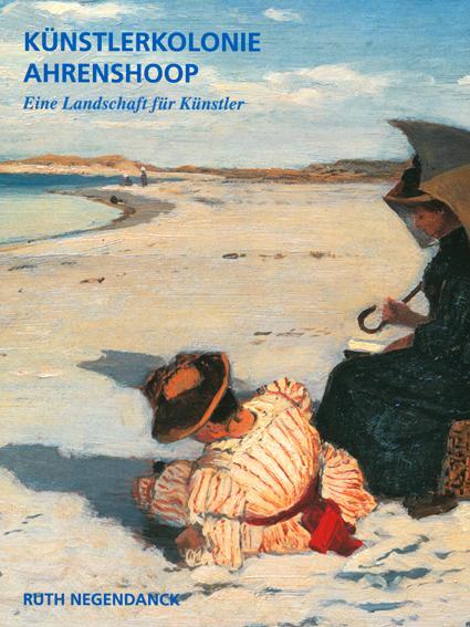 Cover: 9783881322942 | Künstlerkolonie Ahrenshoop | Eine Landschaft für Künstler | Negendanck