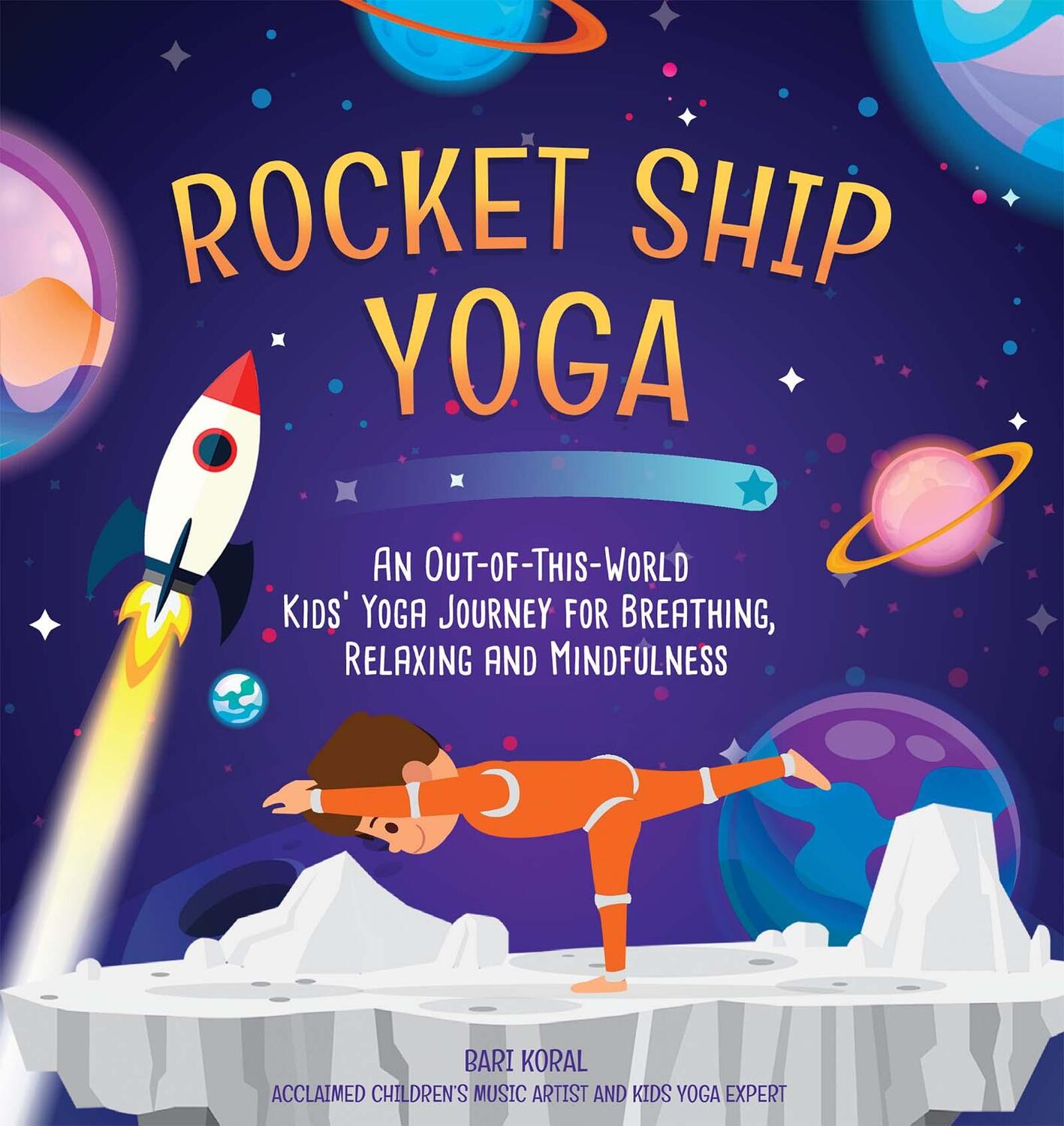 Cover: 9781642508604 | Rocket Ship Yoga | Bari Koral | Buch | Gebunden | Englisch | 2022