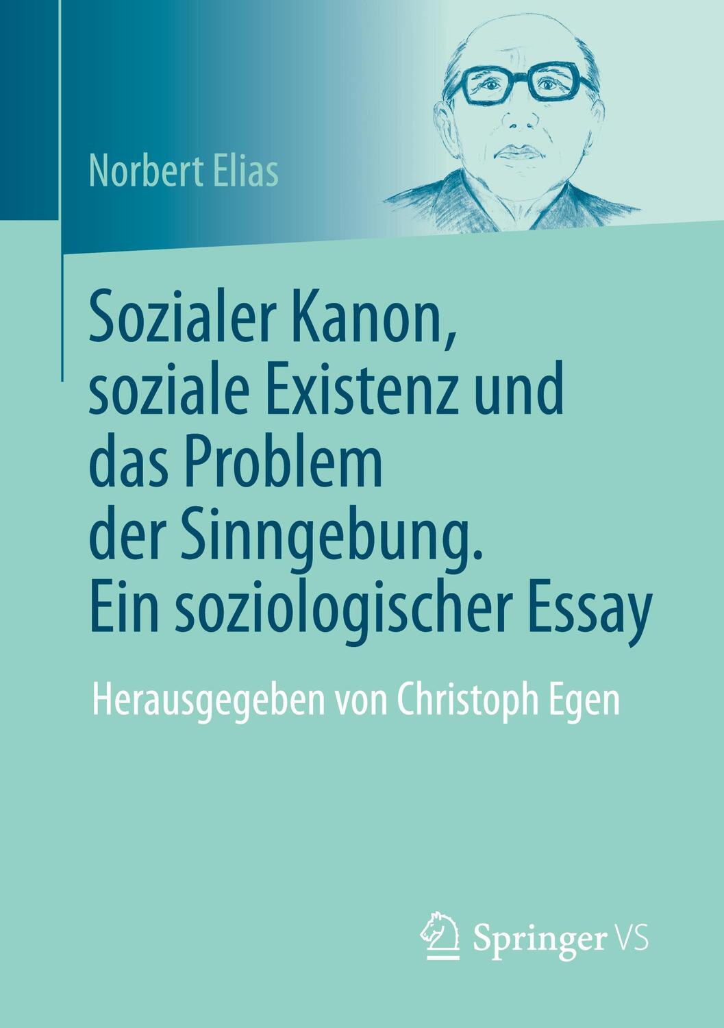 Cover: 9783658371913 | Sozialer Kanon, soziale Existenz und das Problem der Sinngebung....