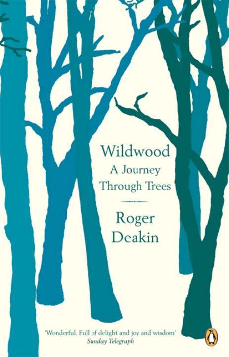 Cover: 9780141010014 | Wildwood | A Journey Through Trees | Roger Deakin | Taschenbuch | 2008