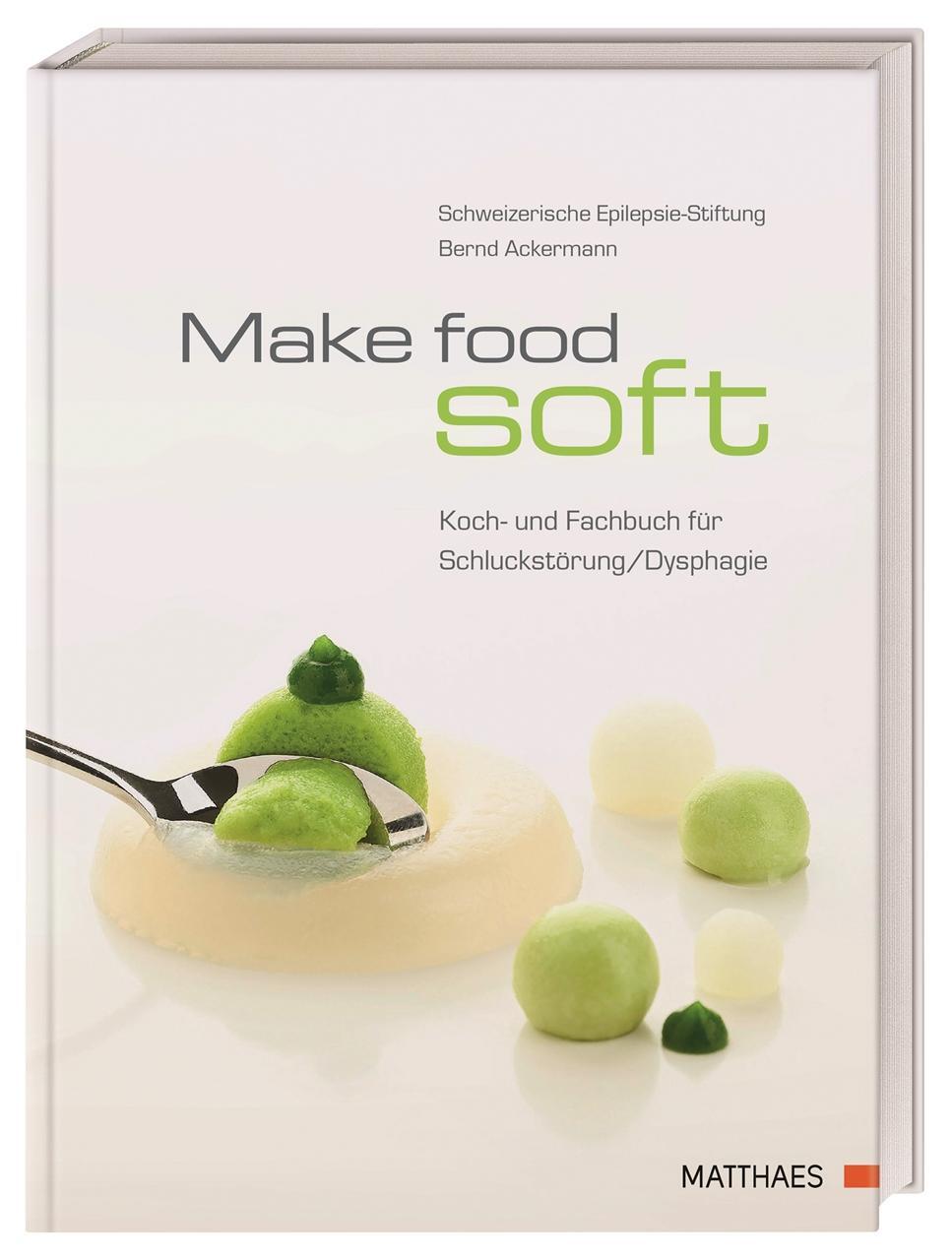 Cover: 9783985410484 | Make food soft | Koch- und Fachbuch für Schluckstörung/Dysphagie