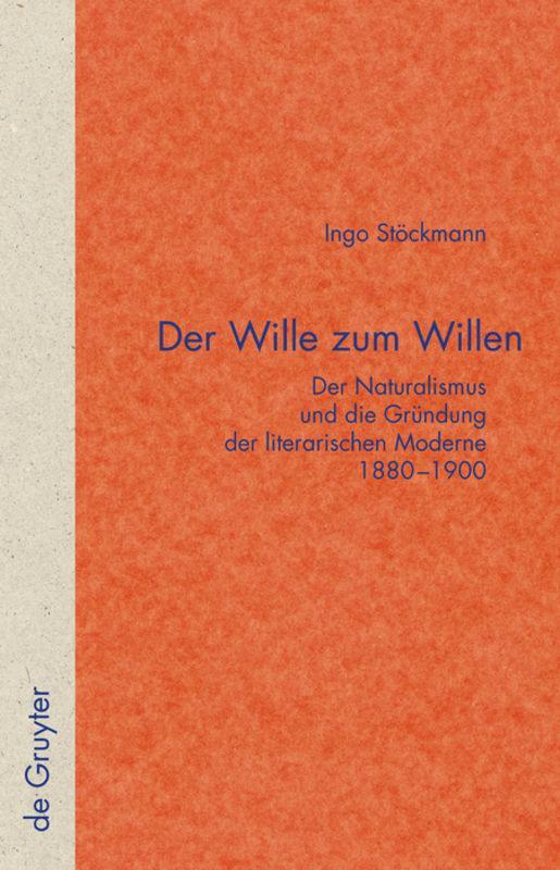 Cover: 9783110212457 | Der Wille zum Willen | Ingo Stöckmann | Buch | ISSN | VI | Deutsch