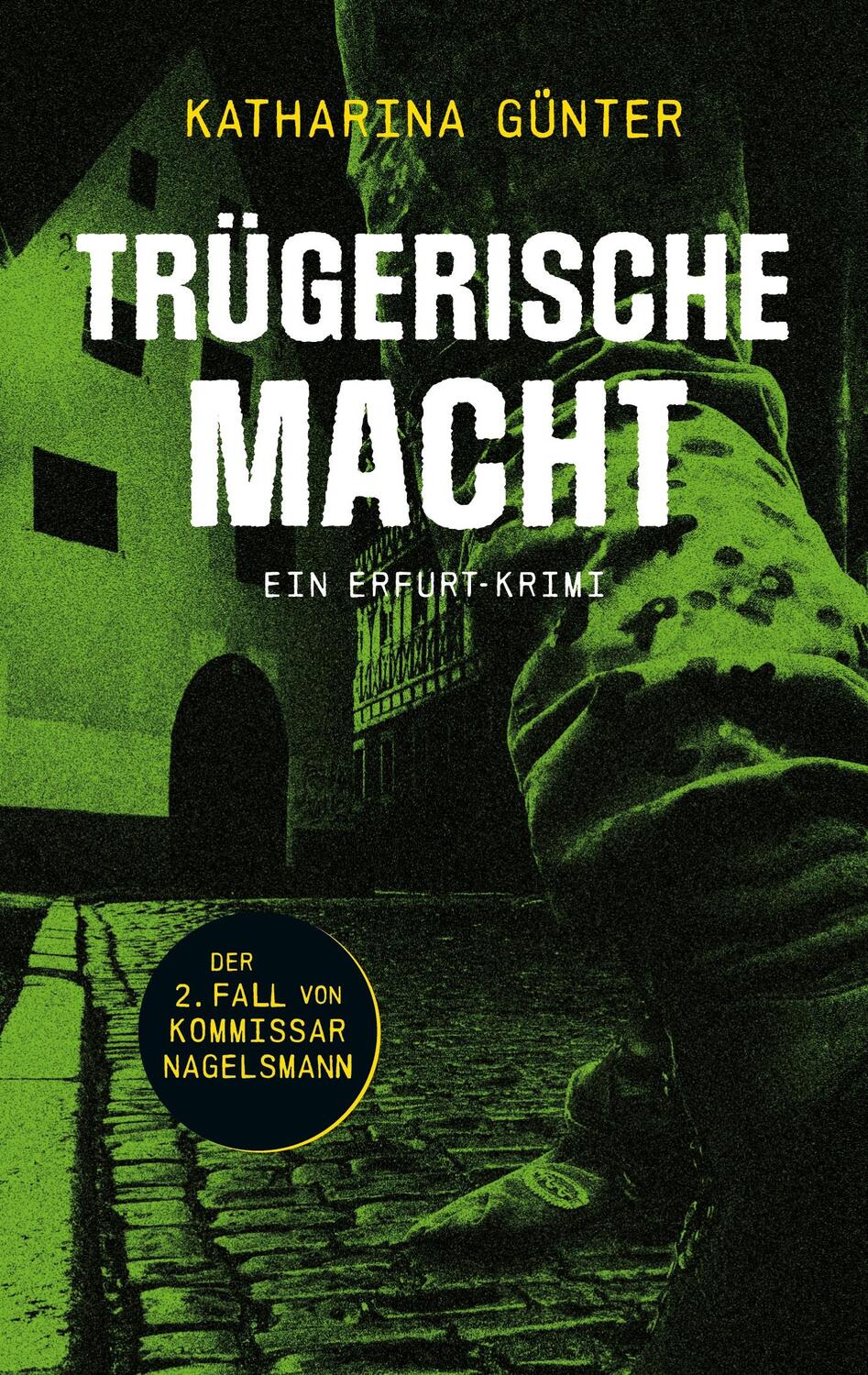 Cover: 9783759706966 | Trügerische Macht | Ein Erfurt-Krimi | Katharina Günter | Taschenbuch