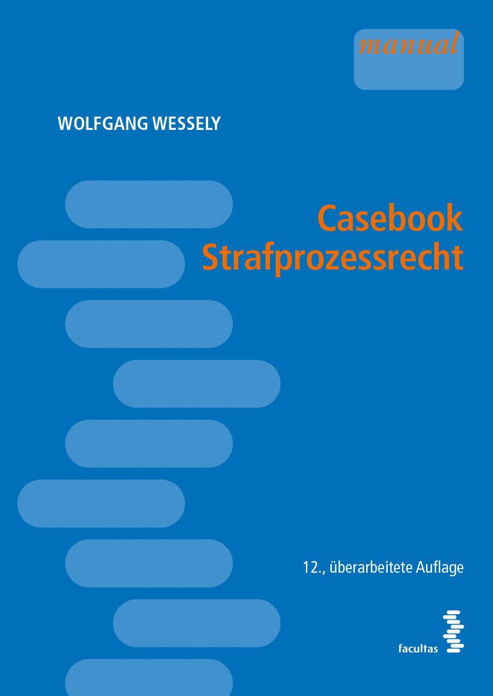 Cover: 9783708921969 | Casebook Strafprozessrecht | Wolfgang Wessely | Taschenbuch | 224 S.