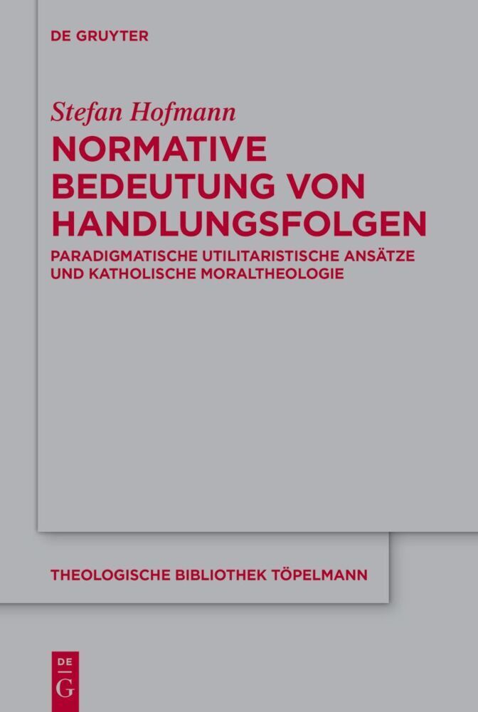 Cover: 9783110781274 | Normative Bedeutung von Handlungsfolgen | Stefan Hofmann | Buch | XI