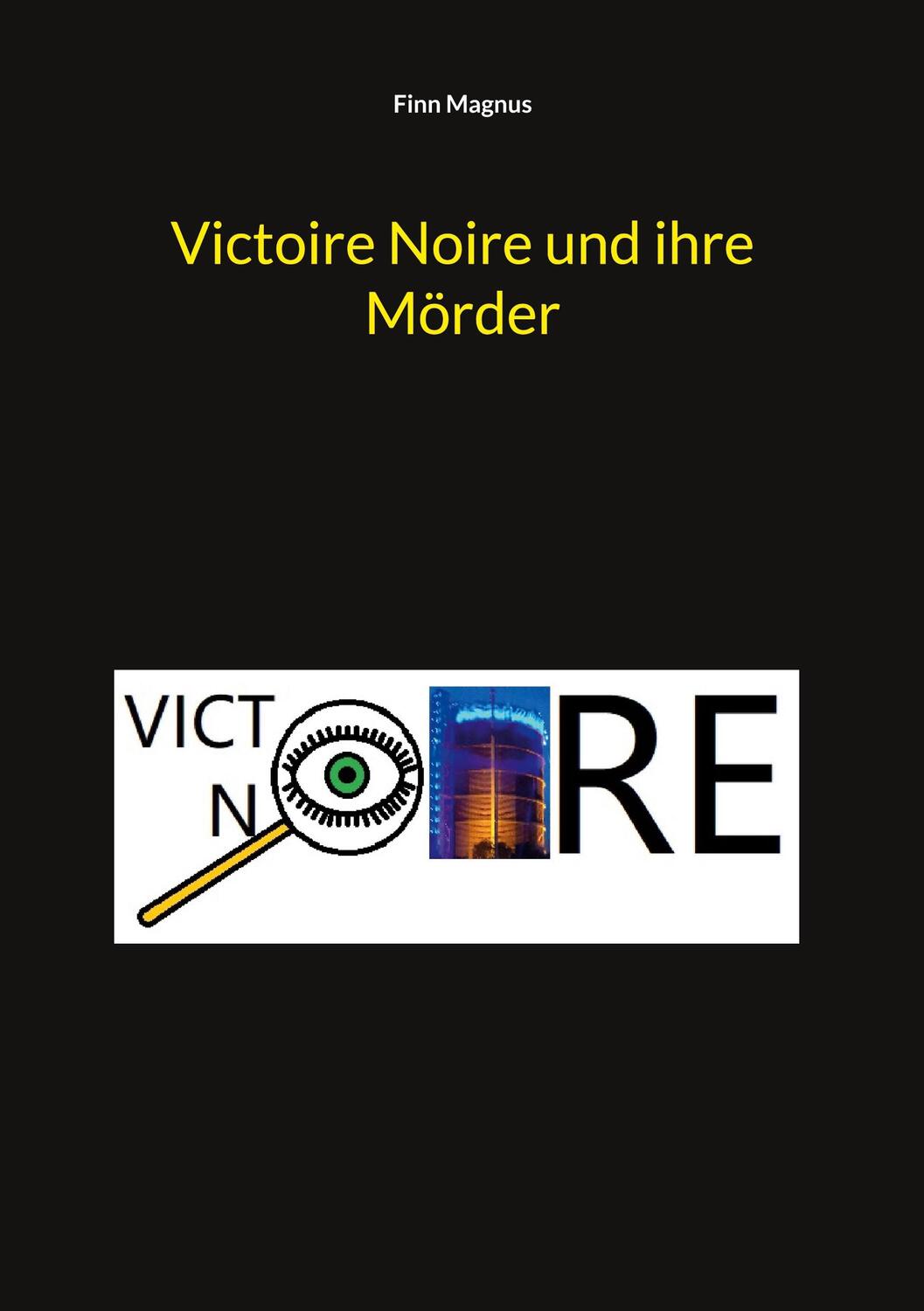 Cover: 9783757828097 | Victoire Noire und ihre Mörder | Finn Magnus | Taschenbuch | Paperback