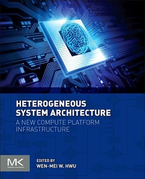 Cover: 9780128003862 | Heterogeneous System Architecture | Wen-Mei W Hwu | Taschenbuch | 2015