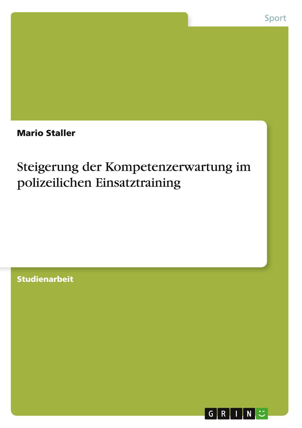 Cover: 9783640822737 | Steigerung der Kompetenzerwartung im polizeilichen Einsatztraining