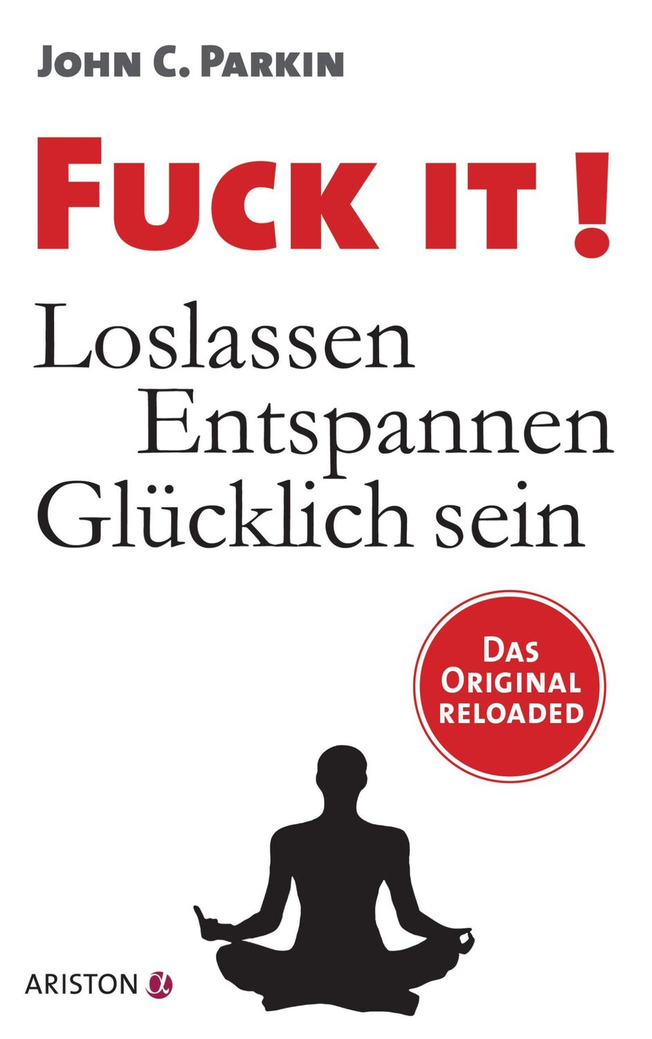 Cover: 9783424201574 | Fuck It! | John C. Parkin | Taschenbuch | 282 S. | Deutsch | 2017