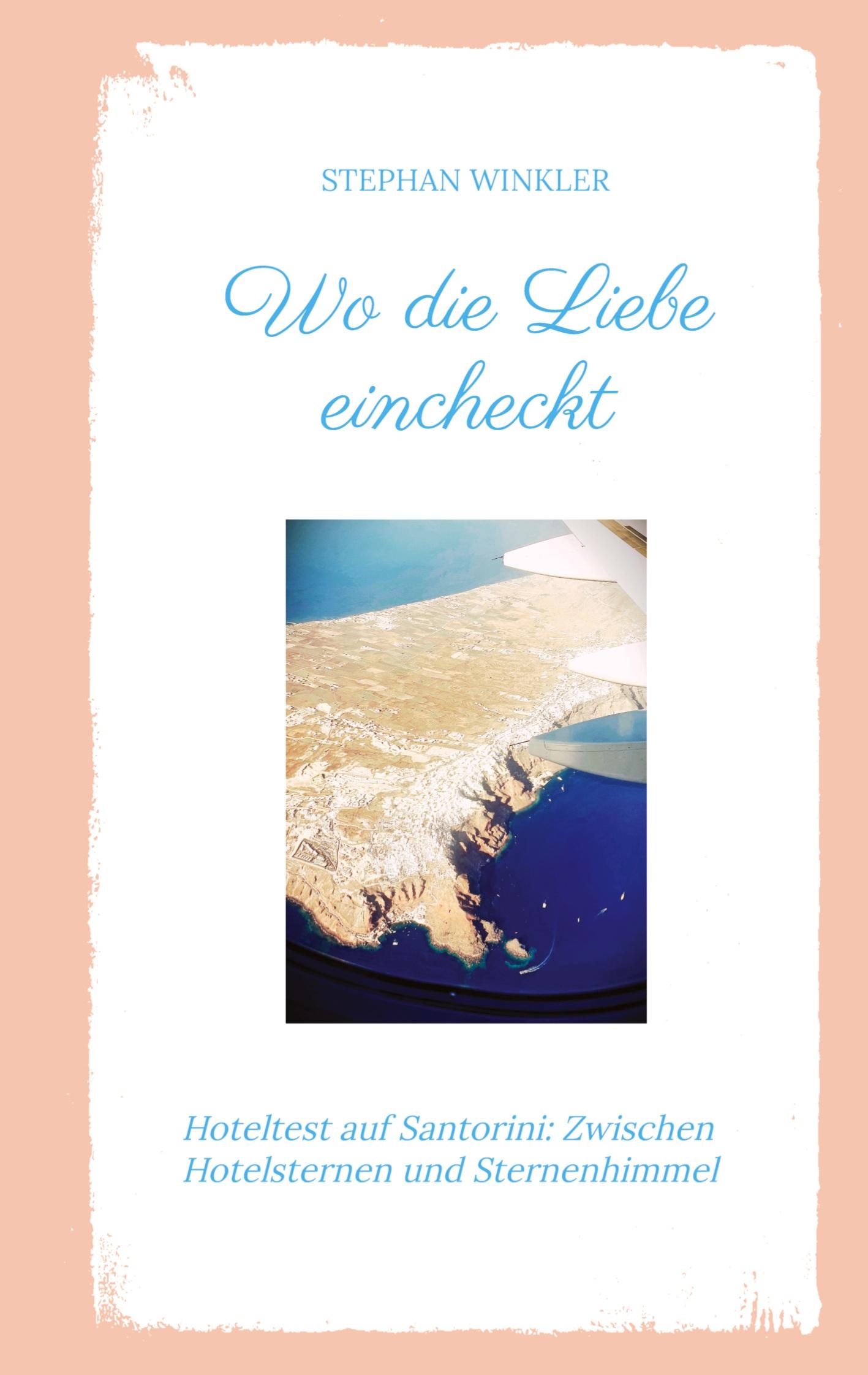 Cover: 9783384334619 | Wo die Liebe eincheckt | Stephan Winkler | Taschenbuch | Paperback