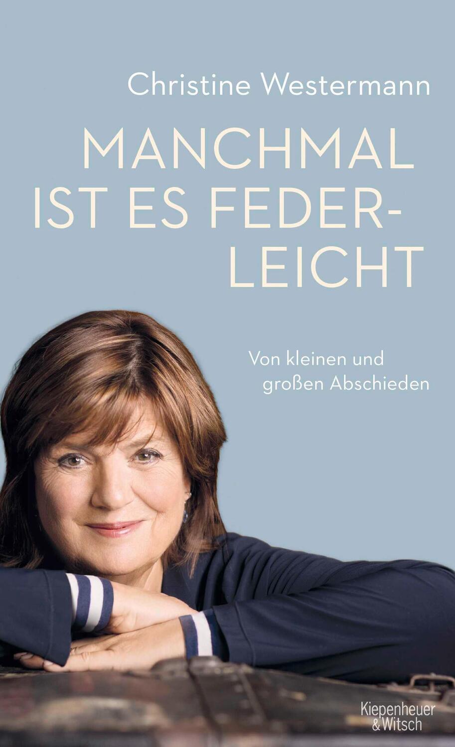 Cover: 9783462050509 | Manchmal ist es federleicht | Von kleinen und großen Abschieden | Buch